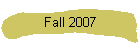 Fall 2007